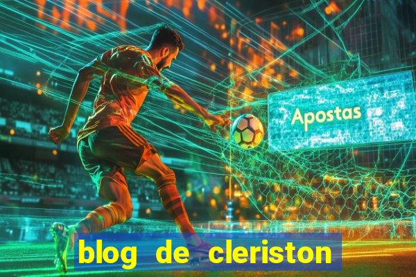 blog de cleriston silva serrinha bahia