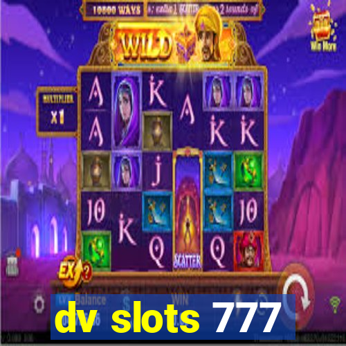 dv slots 777