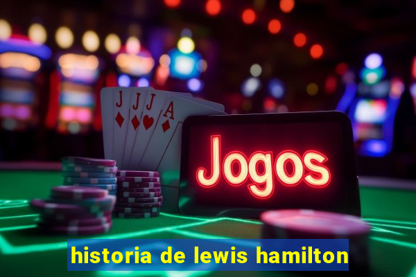 historia de lewis hamilton