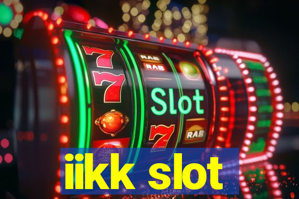 iikk slot