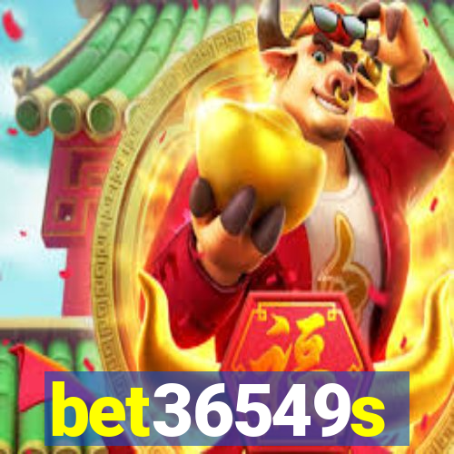 bet36549s