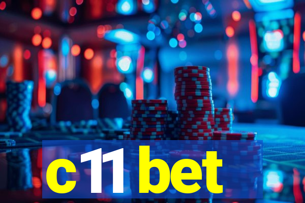 c11 bet