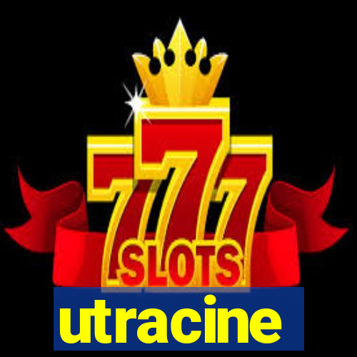 utracine