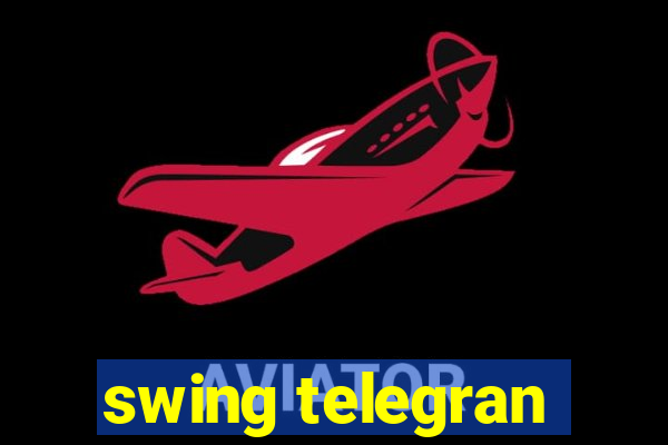 swing telegran