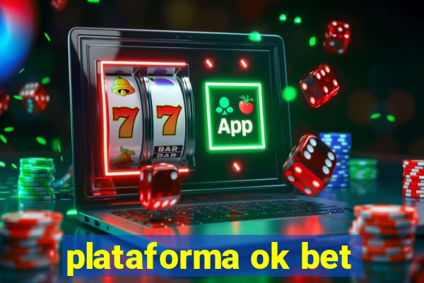 plataforma ok bet