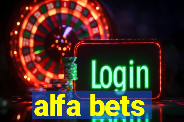 alfa bets