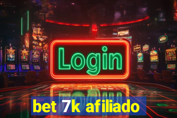 bet 7k afiliado