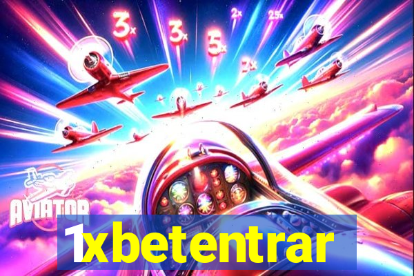 1xbetentrar