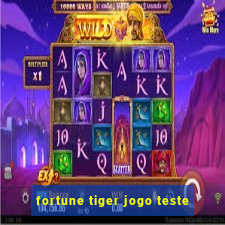 fortune tiger jogo teste