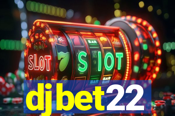 djbet22