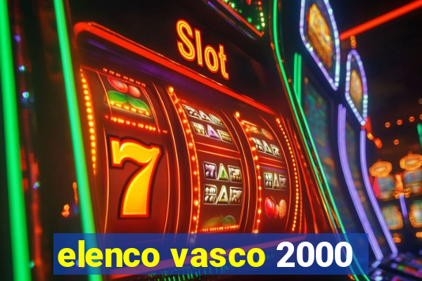 elenco vasco 2000