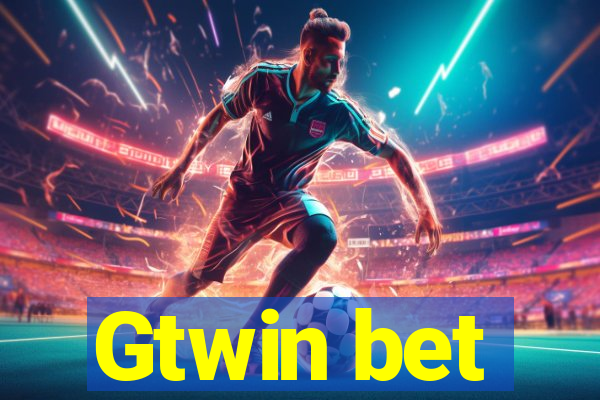 Gtwin bet