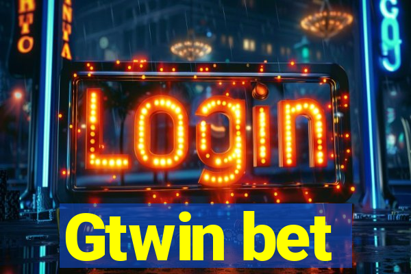 Gtwin bet