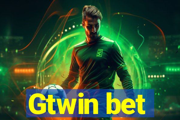 Gtwin bet