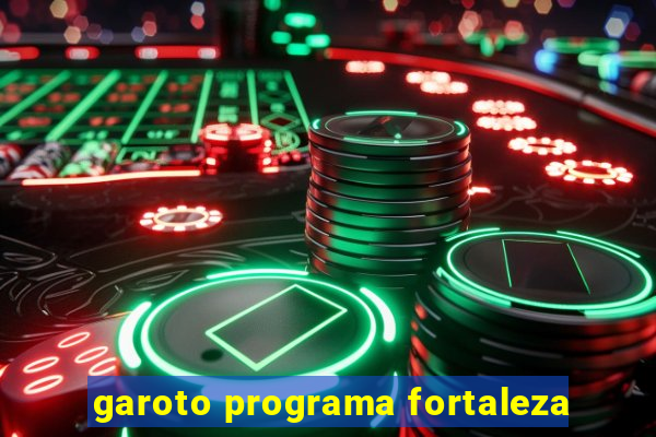 garoto programa fortaleza