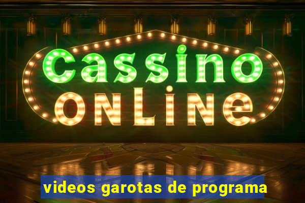 videos garotas de programa