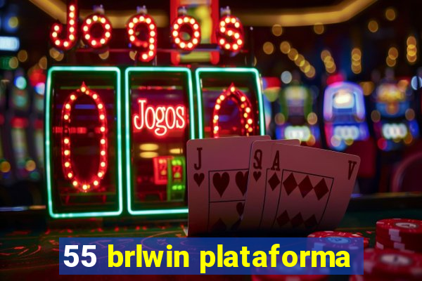 55 brlwin plataforma