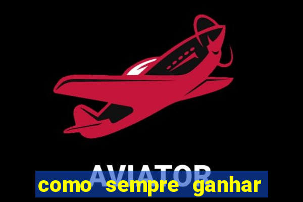 como sempre ganhar no jogo aviator