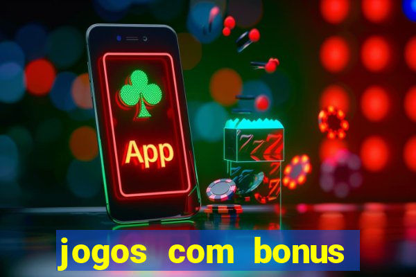 jogos com bonus sem deposito