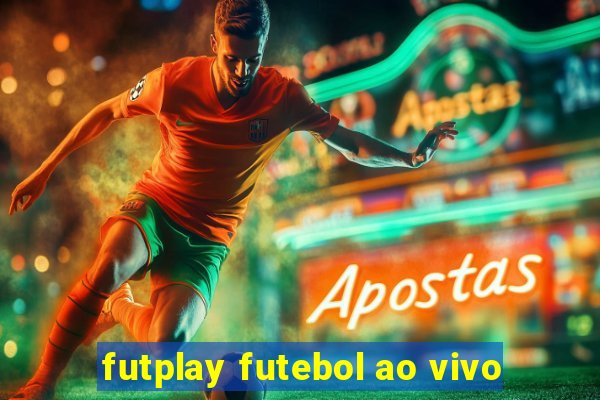 futplay futebol ao vivo