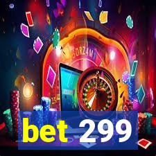 bet 299