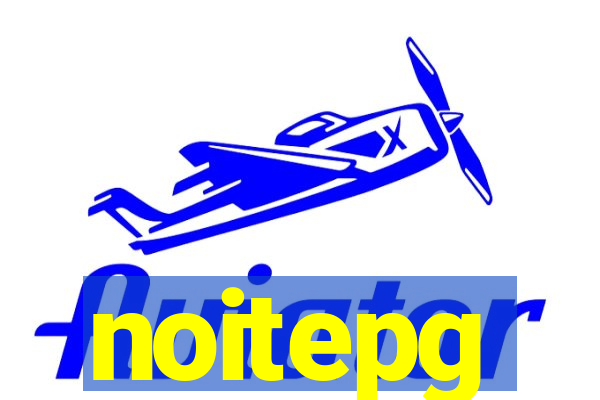 noitepg