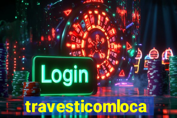 travesticomlocal