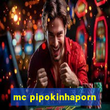 mc pipokinhaporn