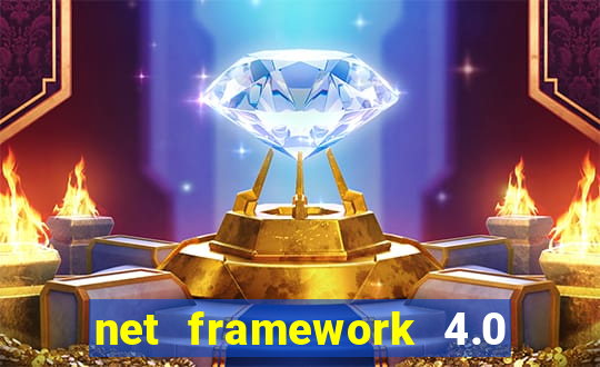 net framework 4.0 v 30319