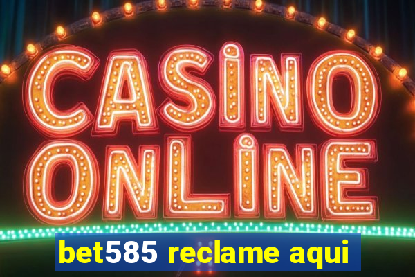 bet585 reclame aqui