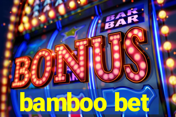 bamboo bet