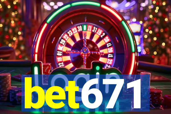 bet671