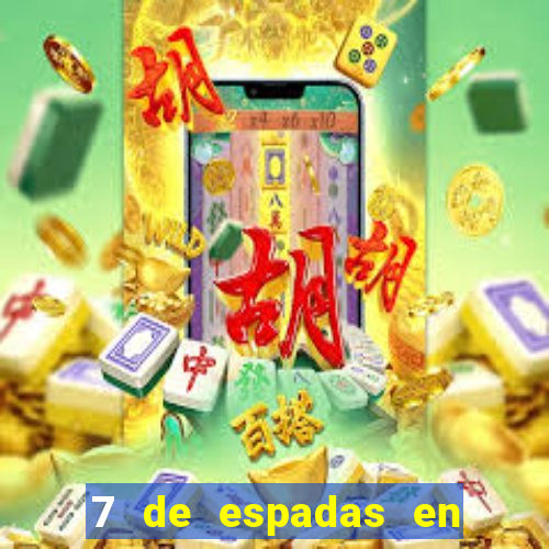 7 de espadas en el tarot