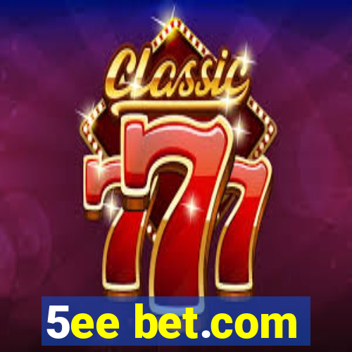 5ee bet.com