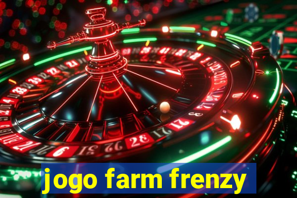 jogo farm frenzy