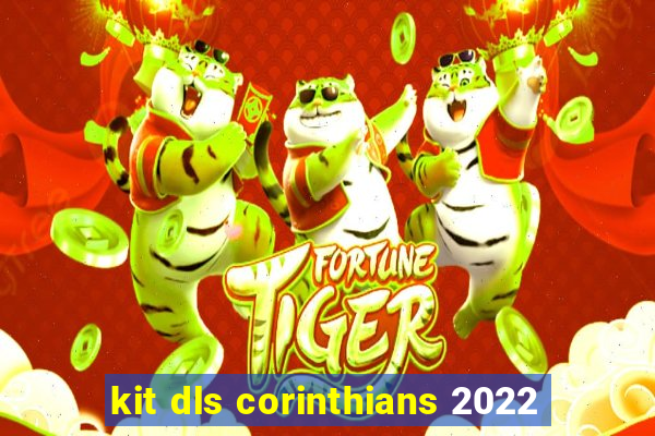 kit dls corinthians 2022