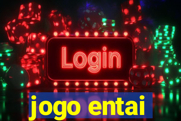 jogo entai