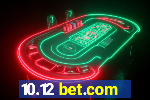 10.12 bet.com