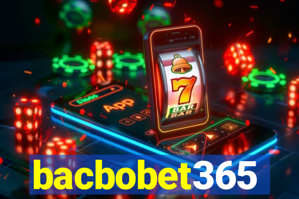 bacbobet365