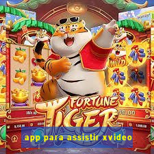 app para assistir xvideo