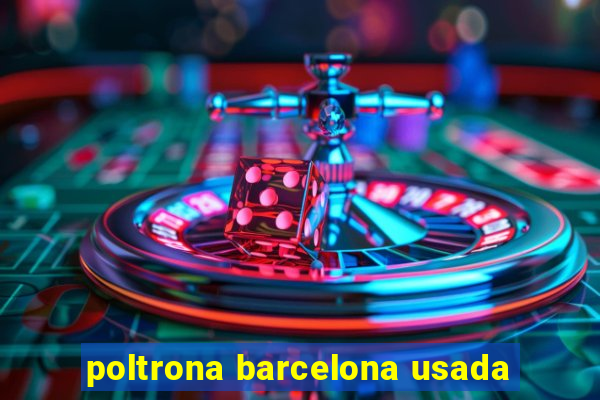 poltrona barcelona usada