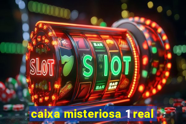 caixa misteriosa 1 real