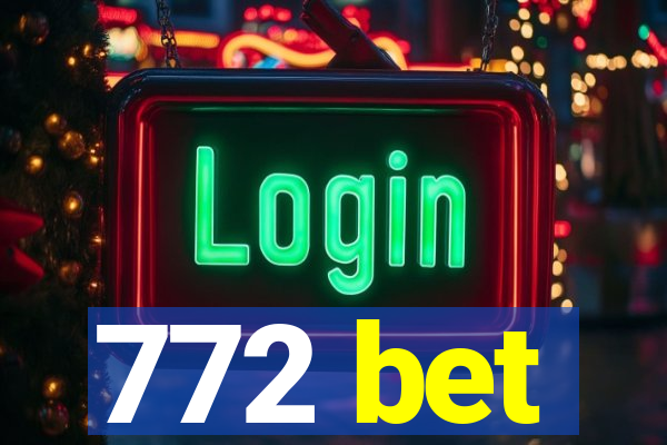 772 bet