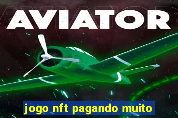 jogo nft pagando muito