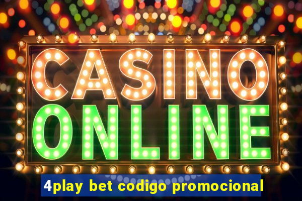 4play bet codigo promocional