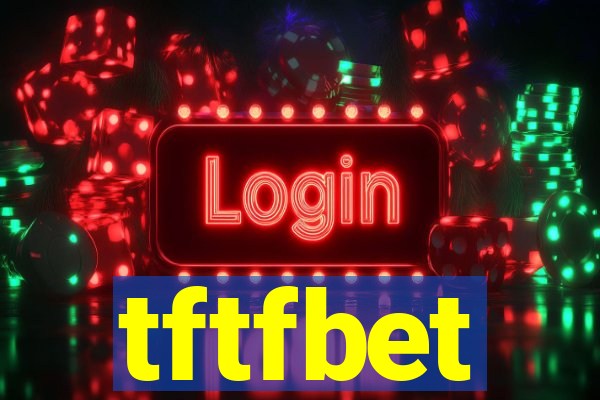 tftfbet