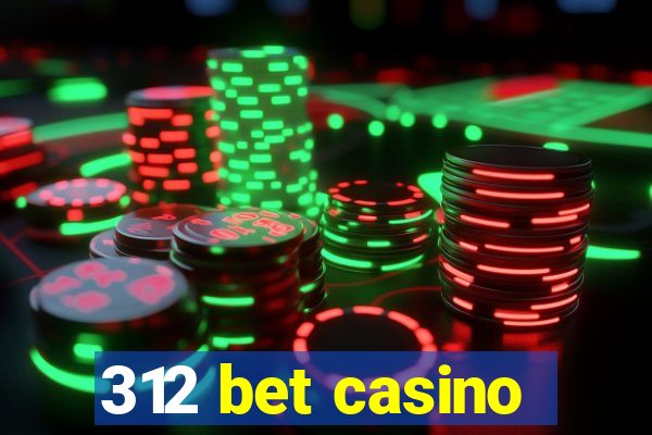 312 bet casino