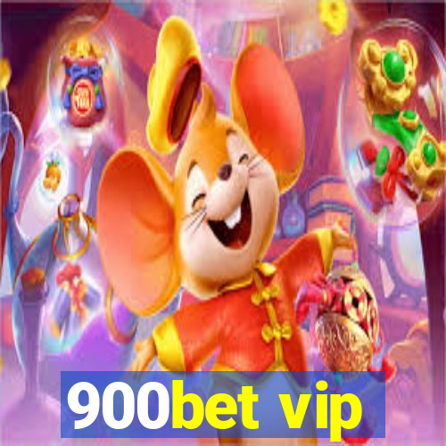 900bet vip