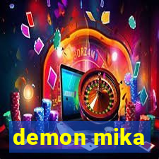 demon mika