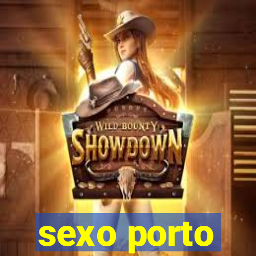 sexo porto